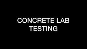 Construction - Concrete Lab Testing