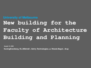 https://archive.abp.unimelb.edu.au/objects/pdfs/Design competition/Shortlisting/Submissions/Koning Eizenberg with William J Mitchell and Gehry Technologies [final powerpoint]/090811_KEA_ABP.pdf