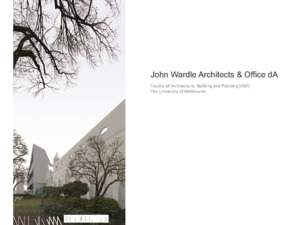 https://archive.abp.unimelb.edu.au/objects/pdfs/Design competition/Shortlisting/Submissions/John Wardle Architects and Office dA/ODa_JWA_MelbUni_Archi_Final_05_090811.pdf