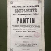 LA GRANDE ET VERIDIQUE COMPLAINTE De l&#039;Epouvantable Crime de PANTIN
